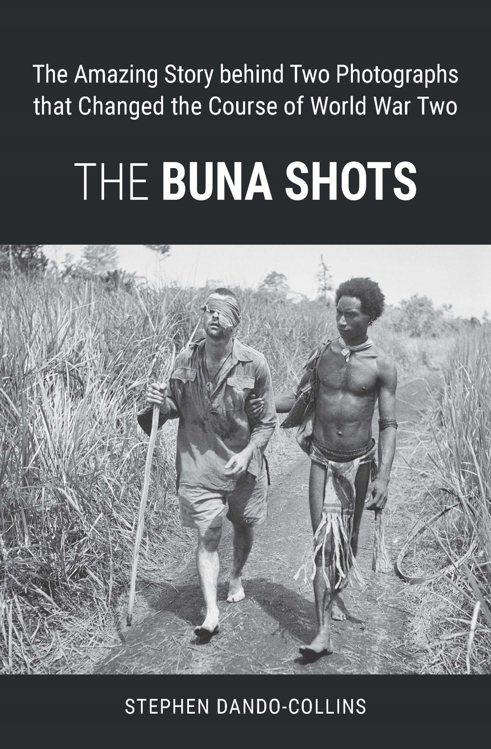 The Buna Shots: The amazing story behind two photographs that changed the course of World War Two